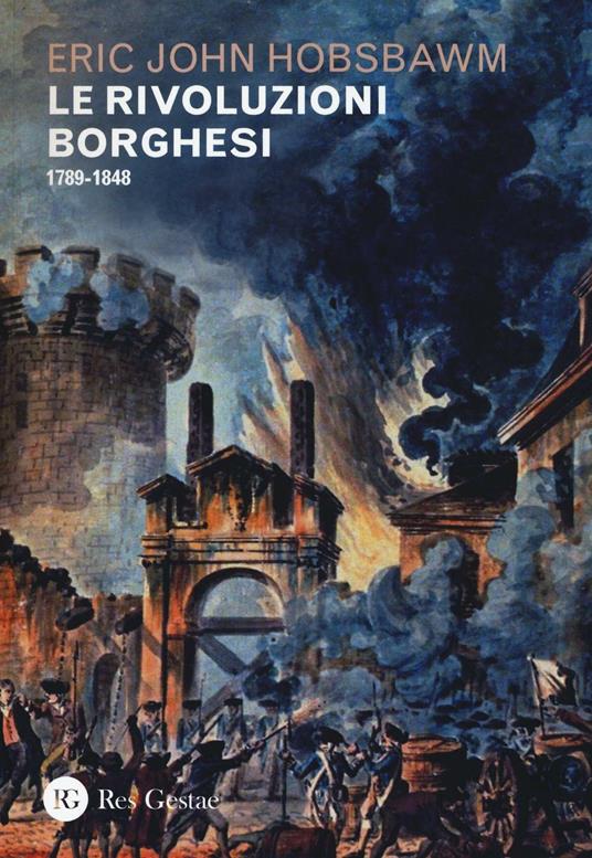 Copertina di Le rivoluzioni borghesi 1789-1848