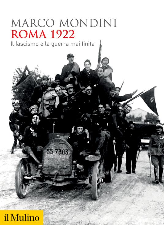 Copertina di Roma 1922. Il fascismo e la guerra mai finita